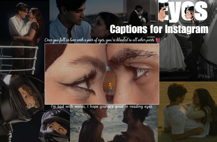 Romantic Eyes Captions for Instagram | The Self Captions Eyes Captions for Instagram