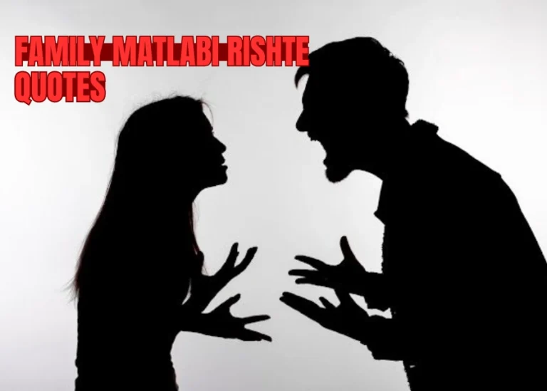 100+ Family Matlabi Rishte Quotes About Fake Care and Trust 100+ Family Matlabi Rishte Quotes About Fake Care and Trust